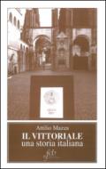 Il Vittoriale. Una storia italiana