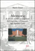 Memorie di alcuni medici protagonisti dall'ospedale S. Domenico agli spedali civili