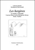 Les bergères. Le storie, i racconti: Caterina, Eliana, Loretta, Mariagrazia, Miriam, Monia, Natalina