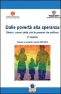 Dalla povertà alla speranza. Dietro i numeri della crisi le persone che soffrono. 2° dossier su povertà e risorse 2008-2011