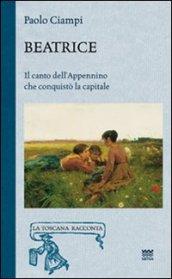 Beatrice. Il canto dell'Appennino che conquistò la capitale