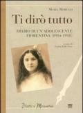 Ti dirò tutto. Diario di un'adolescente fiorentina (1914-1918)