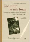 Con tutte le mie forze. Voci e frammenti di un tempo lontano (1936-1947)