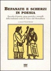 Befanate e scherzi in poesia. Raccolte di poesie, prose poetiche e stornelli della tradizione orale di Vinci e del Montalbano