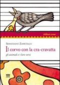 Il corvo con la cra-cravatta. Gli animali e i loro versi