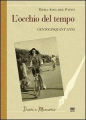 L'occhio del tempo. Centocinquant'anni