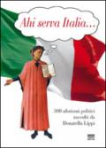 Ahi serva Italia... 300 aforismi politici raccolti da Donatella Lippi