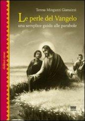 Le perle del Vangelo. Una semplice guida alle parabole