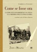 Come se fosse ora. La comunità di Barberino Val d'Elsa e la memoria dell'ultima guerra