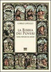 La Bibbia dei poveri. Storia popolare del mondo