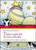 T'amo, o pio bo', in riva a Rio Bo. Le poesie celebri rivedute e (s)corrette