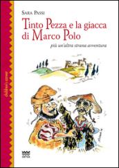 Tinto Pezza e la giacca di Marco Polo. Più un'altra strana avventura