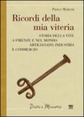 Ricordi della mia viteria. Storia della vite a Firenze e nel mondo. Artigianato, industria e commercio