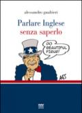 Parlare inglese senza saperlo