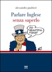 Parlare inglese senza saperlo