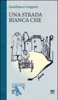 Una strada bianca che... Ricordi di un ragazzo del '36