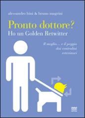 Pronto dottore? Ho un golden retwitter. Il meglio... e il peggio dai centralini veterinari