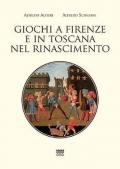 Giochi a Firenze e in Toscana nel Rinascimento