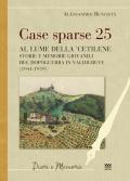 Case sparse 25. Al lume della 'cetilene. Storie e memorie giovanili del dopoguerra in Valdigreve (1941-1959)