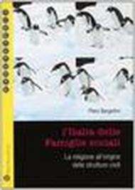 L'Italia delle famiglie sociali. La religione all'origine delle strutture civili