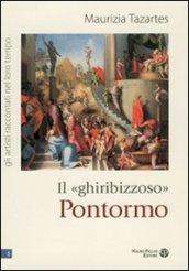 Il «ghiribizzoso» Pontormo