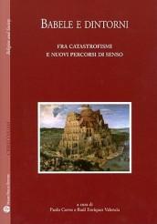 Babele e dintorni. Fra catastrofismi e nuovi percorsi di senso