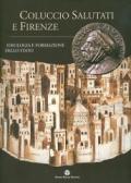 Coluccio Salutati e Firenze. Ideologia e formazione dello Stato