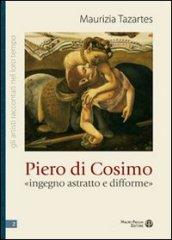 Piero di Cosimo «ingegno astratto e difforme»