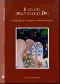 Il colore della pelle di Dio. Forme del razzismo contemporaneo