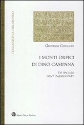 I monti orfici di Dino Campana. Un saggio, dieci passeggiate