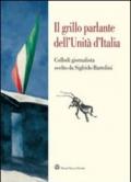 Il grillo parlante dell'unità d'Italia. Collodi giornalista scelto da Sigfrido Bartolini