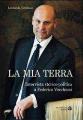 La mia terra. Intervista storico-politica a Federico Vecchioni