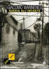 Russia all'incanto. Il romanzo verità di Togliattigrad