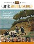 Caffè Michelangiolo (2010). 3.