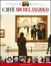 Caffè Michelangiolo (2011). 1.