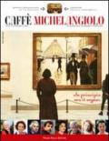 Caffè Michelangiolo (2011). 1.