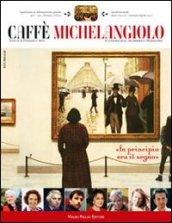Caffè Michelangiolo (2011). 1.