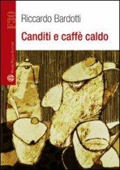 Canditi e caffè caldo