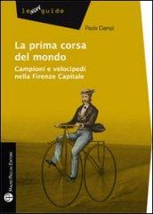 La prima corsa del mondo. Campini e velocipedi nella Firenze capitale