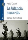 La bilancia smarrita. Cronaca di un'inchiesta