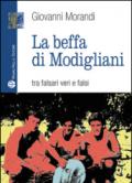 La beffa di Modigliani. Tra falsari veri e falsi