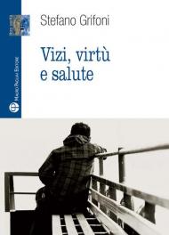 Vizi, virtù e salute