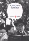 A cosa serve la cultura. Quattordici contributi