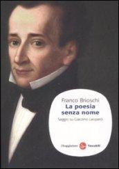 La poesia senza nome. Saggio su Giacomo Leopardi