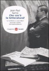 Che cos'è la letteratura? Lo scrittore e i suoi lettori secondo il padre dell'esistenzialismo