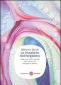 La funzione dell'orgasmo. Dalla cura delle nevrosi alla rivoluzione sessuale e politica