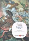 Lepanto 1571. La Lega santa contro l'impero ottomano