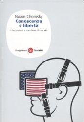 Conoscenza e libertà (Saggi. Tascabili Vol. 169)