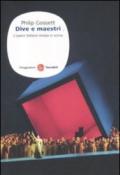 Dive e maestri. L'opera italiana messa in scena