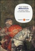 Millennium. Re, predoni, cavalieri e la nascita della cristianità